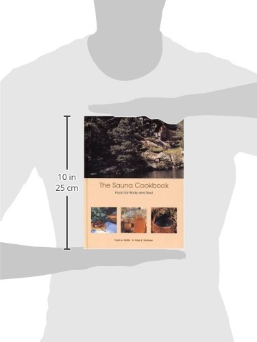 The Sauna Cookbook: Food for Body And Soul