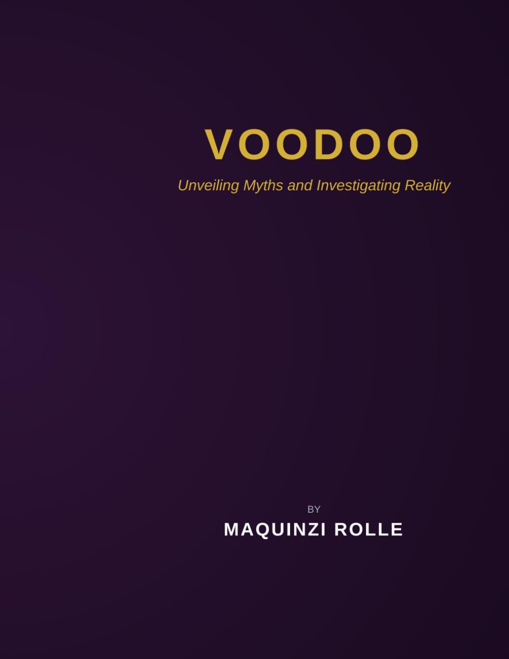 Voodoo Unveiling Myths and Investigating Reality
