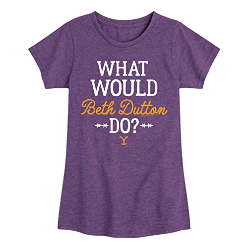 HYBRID APPAREL - Yellowstone - What Would Beth Dutton Do - Toddler and Youth Girls Short Sleeve Graphic T-Shirt