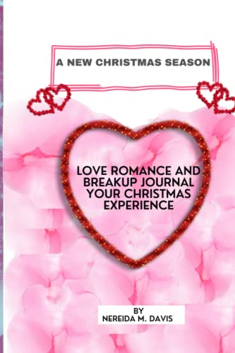 A new Christmas season: Love romance and breakup,journal your Christmas journey.