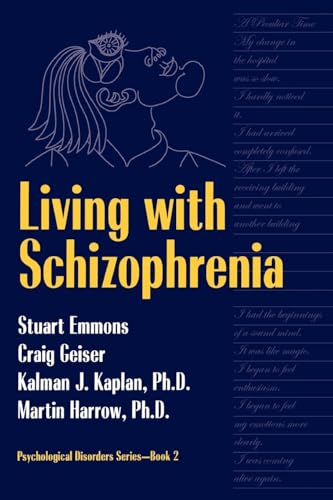 Living With Schizophrenia (Psychological Disorders Series, Bk 2)