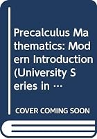 Precalculus Mathematics: Modern Introduction 0442053266 Book Cover