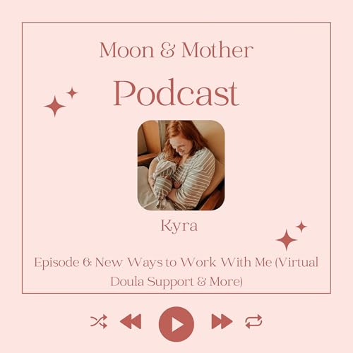 New Ways to Work With Me (Virtual Doula Support & More)