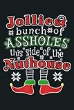  Jolliest Bunch Of A holes This Side Of The Nuthouse Lined Journal Notebook