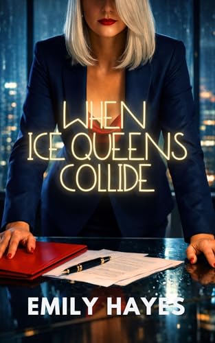 Cover of When Ice Queens Collide: A Steamy Lesbian/Sapphic Enemies to Lovers Rivals Romance (Phoenix Ridge Billionaires Book 3)