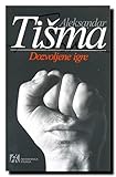Dozvoljene igre - Aleksandar Tišma 