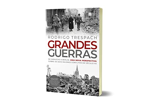 Grandes Guerras: de Sarajevo a Berlim, uma nova perspectiva sobre os dois maiores conflitos do sécul