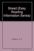Bread (Easy Reading Information Series) 0866251596 Book Cover