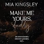 Make Me Yours, Daddy (German Edition)