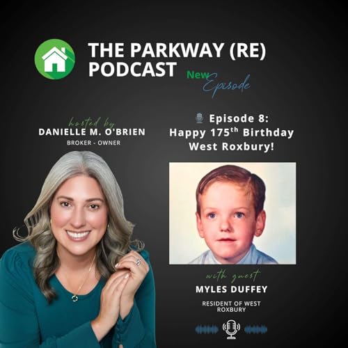 🎙️ Episode 8: Celebrating 175 Years of West Roxbury: History, Heart, and Home