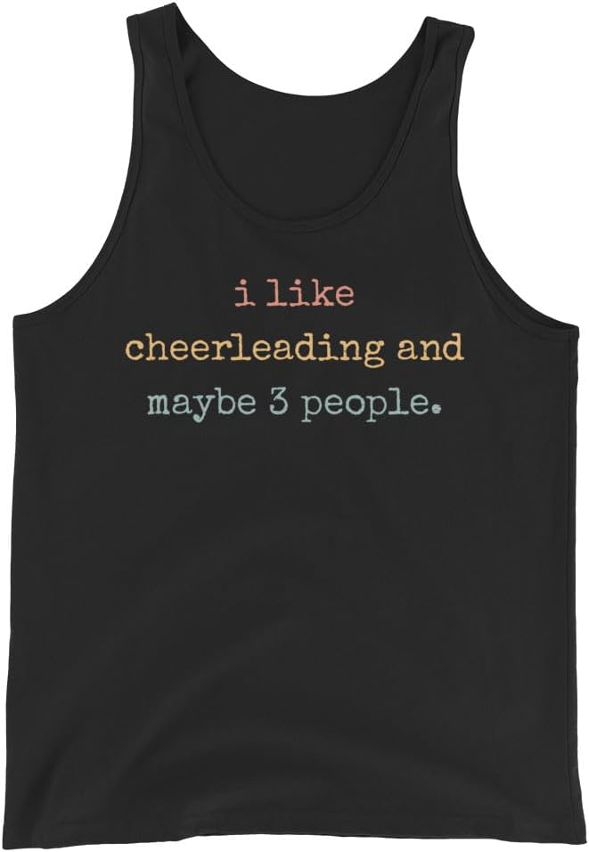 Cheerleading Tank Top, I Like Cheerleading and Maybe 3 People #25D7D