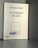 La compagnie des zincs (Mots) 2859565256 Book Cover
