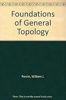 Foundations of General Topology B0030X3IMQ Book Cover