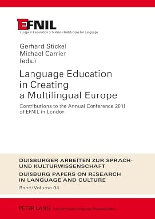 Language Education in Creating a Multilingual Europe: Contributions to the Annual Conference 2011 of EFNIL in London: 94 book cover