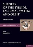 Surgery of the Eyelid, Lacrimal System, and Orbit (Ophthalmology Monograph Series)