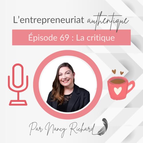 🎙️ &Eacute;pisode 69 &ndash; Critique : entre blessure et opportunit&eacute; de croissance