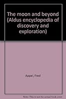 Encyclopaedia of Discovery and Exploration: Moon and Beyond B0007AUBEI Book Cover