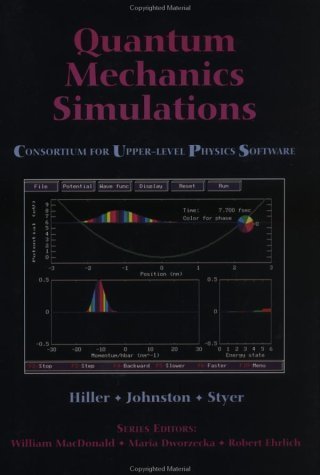 Quantum Mechanics Simulations: The Consortium for Upper-Level Physics Software (Cups)