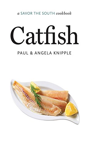 Télécharger Catfish: a Savor the South® cookbook (Savor the South Cookbooks) (English Edition) Livre PDF Gratuit