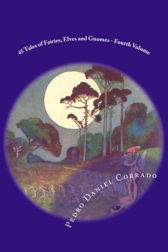 45 Tales of Fairies, Elves and Gnomes - Fourth Volume (365Selections_Fifth Book Book 4)