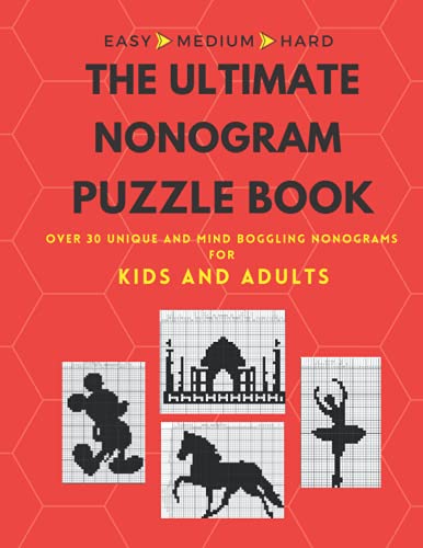THE ULTIMATE NONOGRAM PUZZLE BOOK: Easy to Hard level Nonogram/hanjie/Griddlers/ picross puzzle book for kids and adults with solutions