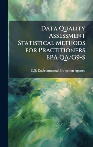 Data Quality Assessment Statistical Methods for Practitioners EPA QA/G9-S