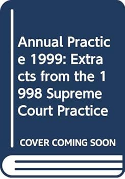 Paperback Annual Practice 1999: Extracts from the 1998 Supreme Court Practice Book