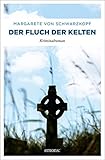  Der Fluch der Kelten: Kriminalroman (Anna Bentorp)