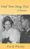 Find Your Song, Eva - A Memoir 1499622376 Book Cover