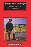  Permiso para vivir: (Antimemorias)