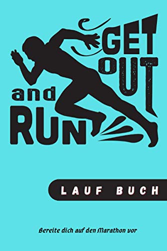 Lauf Buch: Planen Sie Ihre Läufe und bewerten Sie Ihre