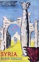 SYRIA by Fedden, Robin by Fedden, Robin B00CX7993C Book Cover