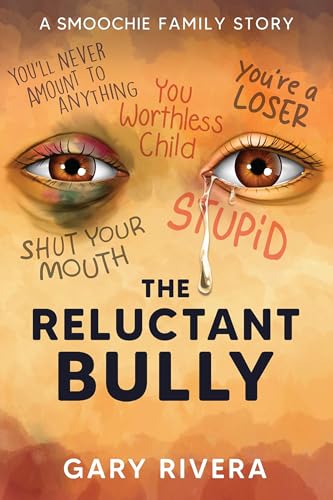 The Reluctant Bully: A Smoochie Family Story