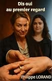  Dis oui au premier regard