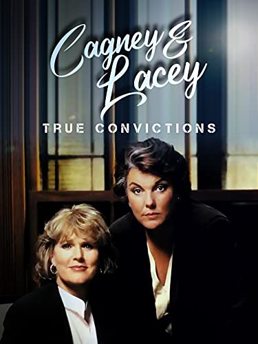 Cagney & Lacey: True Convictions