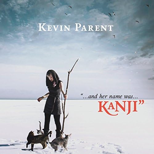 Kanji [Audio CD] Kevin Parent