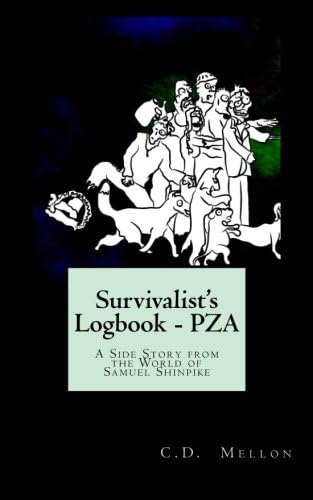 Survivalist's Logbook - PZA: A side-story from the world of Samuel Shinpike