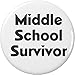Middle School Survivor 1.25â€ Pinback Button Pin Graduate Graduation