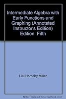 Intermediate Algebra with Early Functions and Graphing Annotated Instructor's Edition 0673994414 Book Cover
