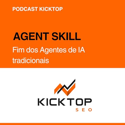 Agent Skills: O Fim da Alucina&ccedil;&atilde;o em IA e Como Playbooks Sob Demanda Est&atilde;o Tornando Agentes Mais R&aacute;pidos e Inteligentes