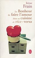 Le Bonheur de Faire L Amour Dans Sa Cuisine 2253099473 Book Cover