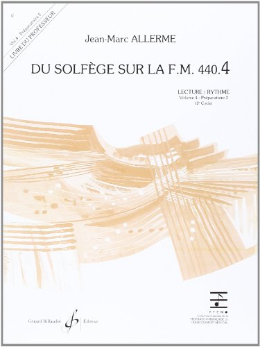 DU SOLFEGE SUR LA F.M. 440.4 - LECTURE/RYTHME - PROFESSEUR Paperback – 1 Jan. 2000
