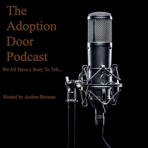 The Adoption Door Podcast Por Andres B arte de portada