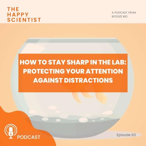 『How to Stay Sharp in the Lab: Protecting Your Attention Against Distractions』のカバーアート
