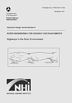 Paperback River Engineering for Highway Encroachments: Highways in the River Environment Book
