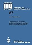 zylindrisch geformter kopfschutz der ritterrüstung  Untersuchung über das Verjüngen von dickwandigen zylindrischen Hohlkörpern (IFU - Berichte aus dem Institut für Umformtechnik der Universität Stuttgart (67), Band 67)
