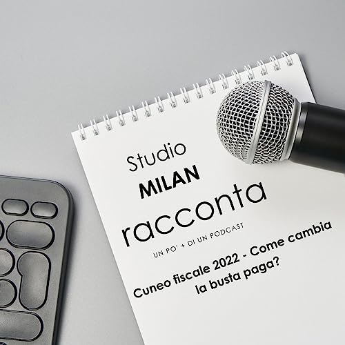 Cuneo fiscale 2022 - Come cambia la busta paga?