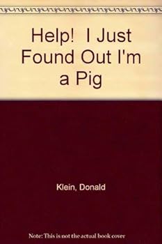 Paperback Help! I Just Found Out I'm a Pig Book