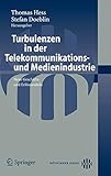 Turbulenzen in der Telekommunikations- und Medienindustrie: Neue Geschäfts- und Erlösmodelle