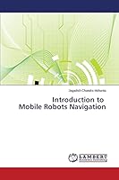 Introduction to Mobile Robots Navigation 3659680648 Book Cover